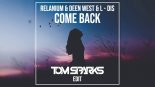 Relanium & Deen West & L - DIS - Come Back (Tom Sparks Edit)