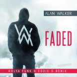 Alan Walker - Faded (Kolya Funk & Eddie G Remix)