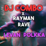 DJ Combo & Rayman Rave - Ievan Polkka 2k19 (Radio Edit)