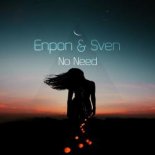 Enpon & Sven - No Need (Extended Edit)