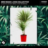 Mike Mago x The Dog Collective - Always On My Mind (Mick Mazoo Remix)