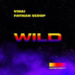 VINAI feat. Fatman Scoop - Wild (Extended Mix)