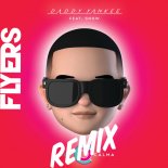 Daddy Yankee & Snow - Con Calma (Flyers Remix)