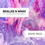 Skallee & Wagz (feat Shaun Colwill) - Same Page (DM Slides Euphoric Remix)