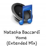 Natasha Baccardi - Home (Extended Mix)