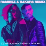 Faruk Sabanci, Maruv - For You (Ramirez & Rakurs Remix)