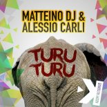 Matteino DJ & Alessio Carli - Turu Turu