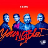 5 Seconds Of Summer - Youngblood (Arthur Groth Remix)