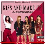 Dua Lipa & BlackPink - Kiss And Make Up (Dj Andersen Radio Remix)