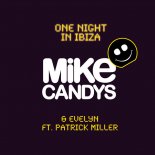 Mike Candys & Evelyn feat. Patrick Miller - One Night in Ibiza (DJ Favorite Remix)