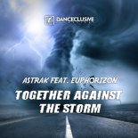Astrak feat. Euphorizon - Together Against the Storm (DJ Restlezz vs. Tribune Remix)