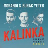 Morandi - Kalinka (Burak Yeter Remix) (Radio Edit)