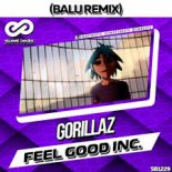 Gorillaz - Feel Good Inc. (Balu Remix)