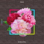 Fenox - So Beautiful (Original Mix)
