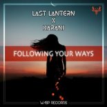 Lantern & KaranJ - Following Your Ways (Original Mix)
