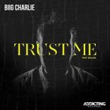 BIIG Charlie feat. Khlara - Trust Me (Radio Edit)