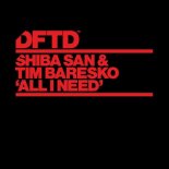 Shiba San & Tim Baresko \'All I Need\' (Extended Mix)