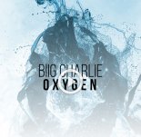 Biig Charlie - Oxygen (Radio Edit)