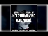 Starstylers Ft. Michy - Keep on Moving (Ecuador) (DawidDJ & ReCharged Bootleg 2019)