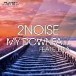 2Noise feat. Elena  - My Downfall (Original Mix)