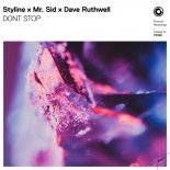 Styline x Mr. Sid x Dave Ruthwell - Don't Stop