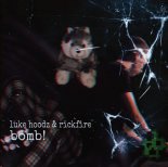 Luke Hoodz & Rickfire - BOMB! (Extended Mix)