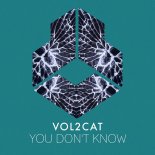 Vol2Cat - You Don\'t Know