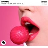 TUJAMO - Candy on the Dancefloor (Original Mix)