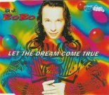 DJ Bobo - Let The Dream Come True (Scoopheadz Remix)