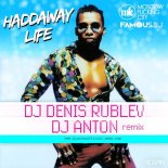 Haddaway - Life (DJ Denis RUBLEV & DJ ANTON Remix)