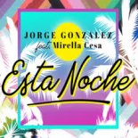 Jorge Gonzalez feat. Mirella Cesa - Esta Noche