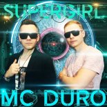 MC Duro - Supergirl  (Rayman Rave Remix)
