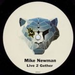 Mike Newman - Live 2 Gether (Original Mix)