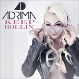 Adrima  -  Keep Rollin' (Original Mix)