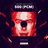 Sander Van Doorn - 500 (PCM) (Original Mix)