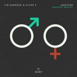 Tim Baresko & Clyde P - Another (Mercer Remix)