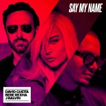 David Guetta, Bebe Rexha & J Balvin - Say My Name (Dj Killjoy Remix)