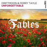 Driftmoon & Ferry Tayle - Unforgettable (Original Mix)