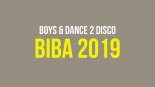 Boys & Dance 2 Disco - Biba 2019 (Radio Mix)