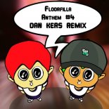 Floorfilla - Anthem 4 (Dan Kers Remix 2k19)