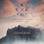 Kygo feat. Sandro Cavazza - Happy Now (MARNIK Remix)