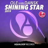 Ole Van Dansk – Shining Star 2019 (Pulsedriver Extended Mix)