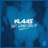 Klaas – Don't Wanna Grow Up