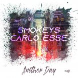 SMOKEYS & CARLO ESSE - Another Day