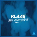 Klaas -  Don't Wanna Grow Up (Extended Mix)