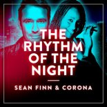 Sean Finn & Corona - The Rhythm of the Night 2019