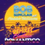 Bob Sinclar feat. Robbie Williams - Electrico Romantico (Burak Yeter Remix)