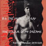 B.G The Prince of Rap - The Colour Of My Dream (Patrick Metzker 2K19 Edit)