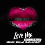 Steven Tzimas feat Sunday - Love Me (Housenick Remix 2k19)