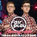 Fair Play - Zapomnij o Mnie (Tr!Fle & Loop & Black Due Remix)